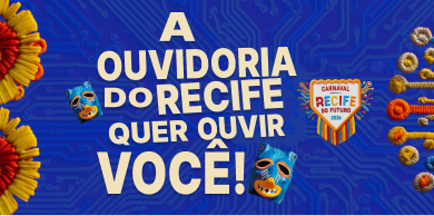 Banner institucional da Ouvidoria-Geral do Município do Recife para o Carnaval. A imagem apresenta elementos gráficos coloridos do Carnaval, como adereços e máscaras, sobre fundo azul, com a identificação da atuação da Ouvidoria durante o período carnavalesco.